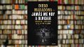 "Jamás me voy a olvidar, México 86. La historia de mi mayor victoria", de Diego Armando Maradona