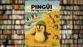 Se editó el libro “Pingüi, de regreso a casa”, un cuento infantil con sello regional